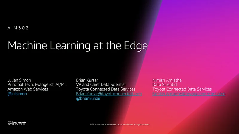 Illustration for AWS re:Invent 2018 — AIM302 — Machine Learning at the Edge